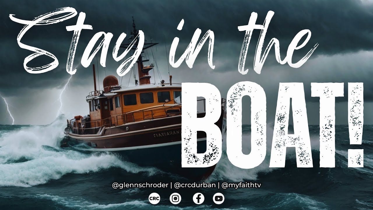 Stay In The Boat | Ps Glenn Schroder | 30 November 2025