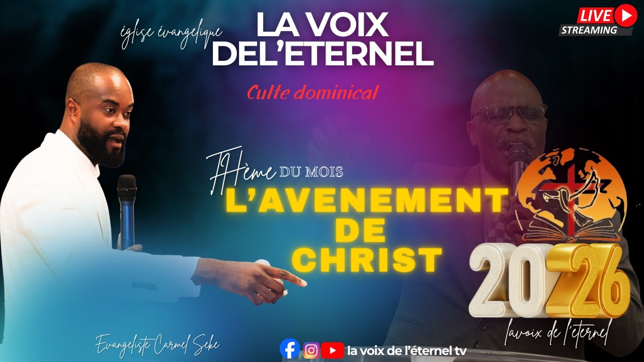 CULTE DOMINICAL THEME: L'AVENEMENT DE CHRIST