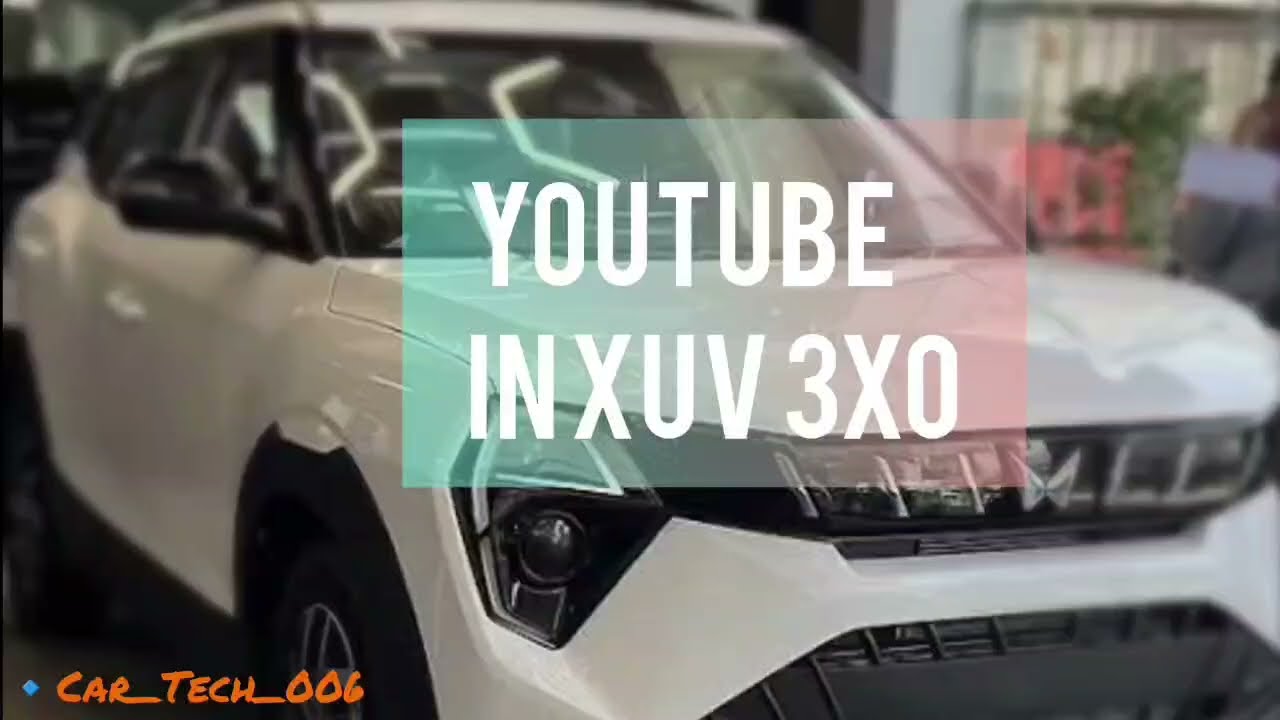 HOW TO USE YOUTUBE IN XUV 3XO