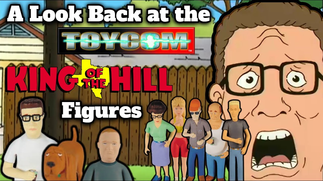 A Look Back at the ToyCom King of the Hill Figures!