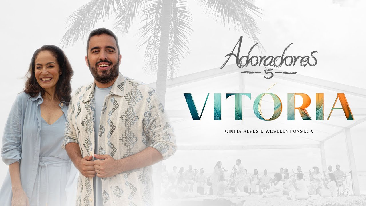 ADORADORES 5 - VITÓRIA | @CintiaAlvesOficial e @WeslleyFonseca