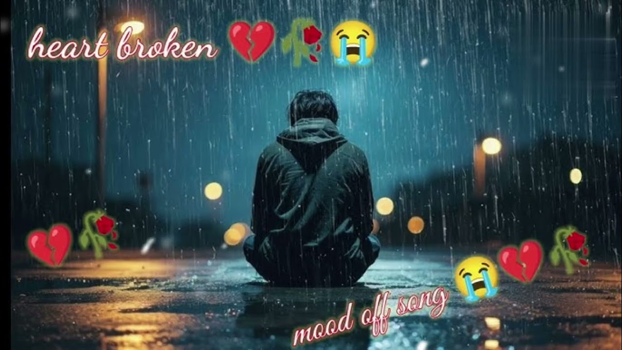 Broken 💔 | Heartbreak Anthems 🎶 | Mood-Off Melodies 🌙 | #Broken #MoodOff