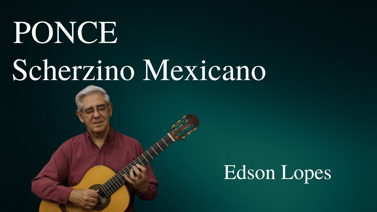 Scherzino Mexicano by Manuel Ponce, performed by Edson Lopes