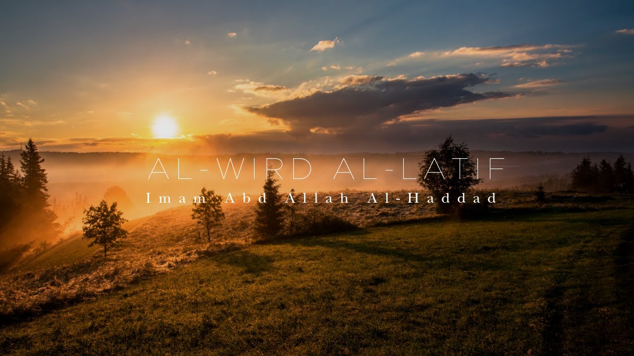 The Morning Adhkar - Al-Wird al-Latif by Imam al-Haddad