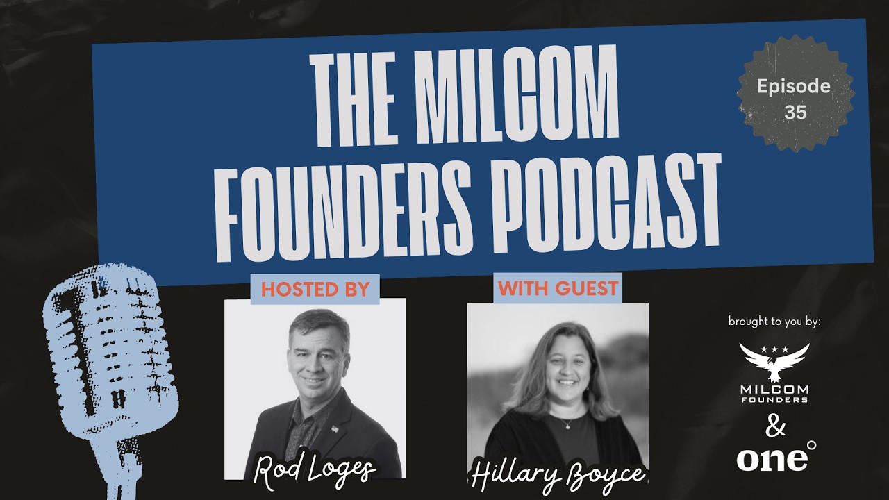 MilCom Founders Podcast Hillary Boyce Ep 35