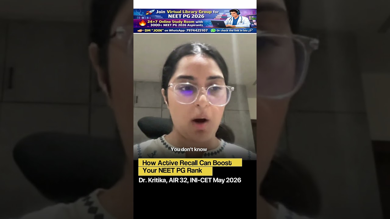 How Active Recall Can Boost Your NEET PG Rank | Dr. Kritika, AIR 32, INI-CET May 2026