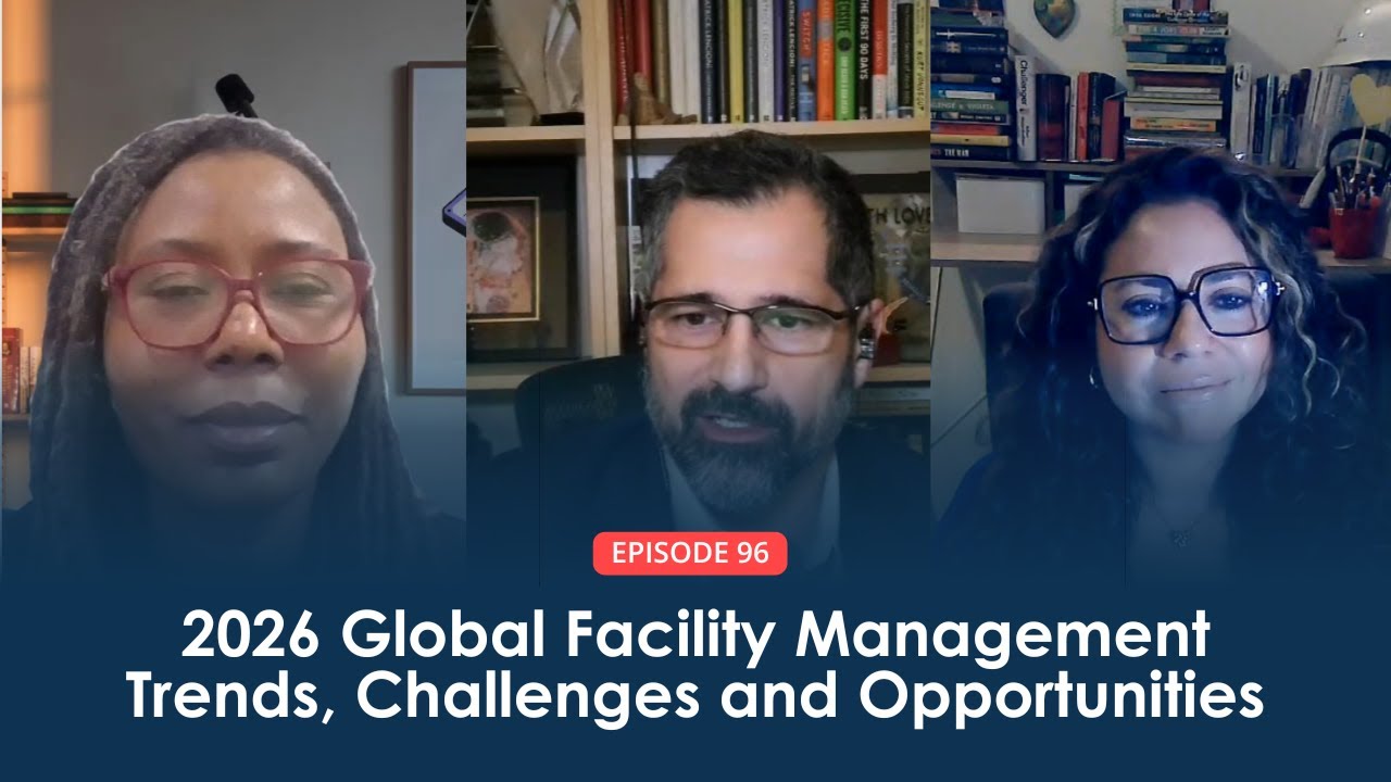 2026 Global Facility Management Trends, Challenges and Opportunities | Connected FM Podcast