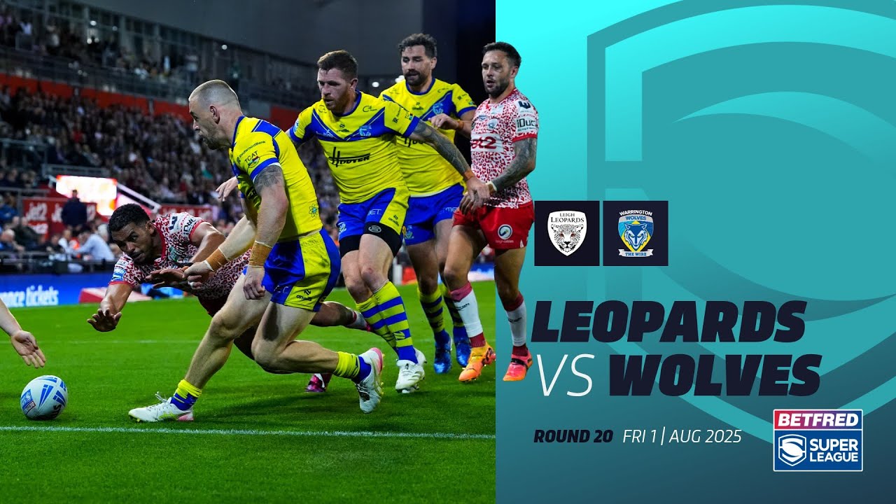 Highlights | Leigh Leopards v Warrington Wolves | 2025 Betfred Super League | Round 20
