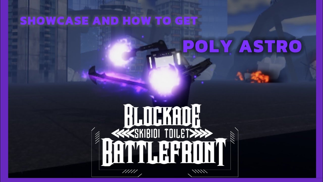 Showcase và cách lấy Poly Astro - Blockade battlefront || BenNLT