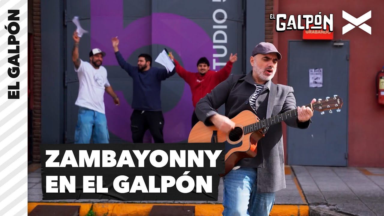 ZAMBAYONNY NOS HIZO LA APERTURA DEL GALPON | #ElGalpón