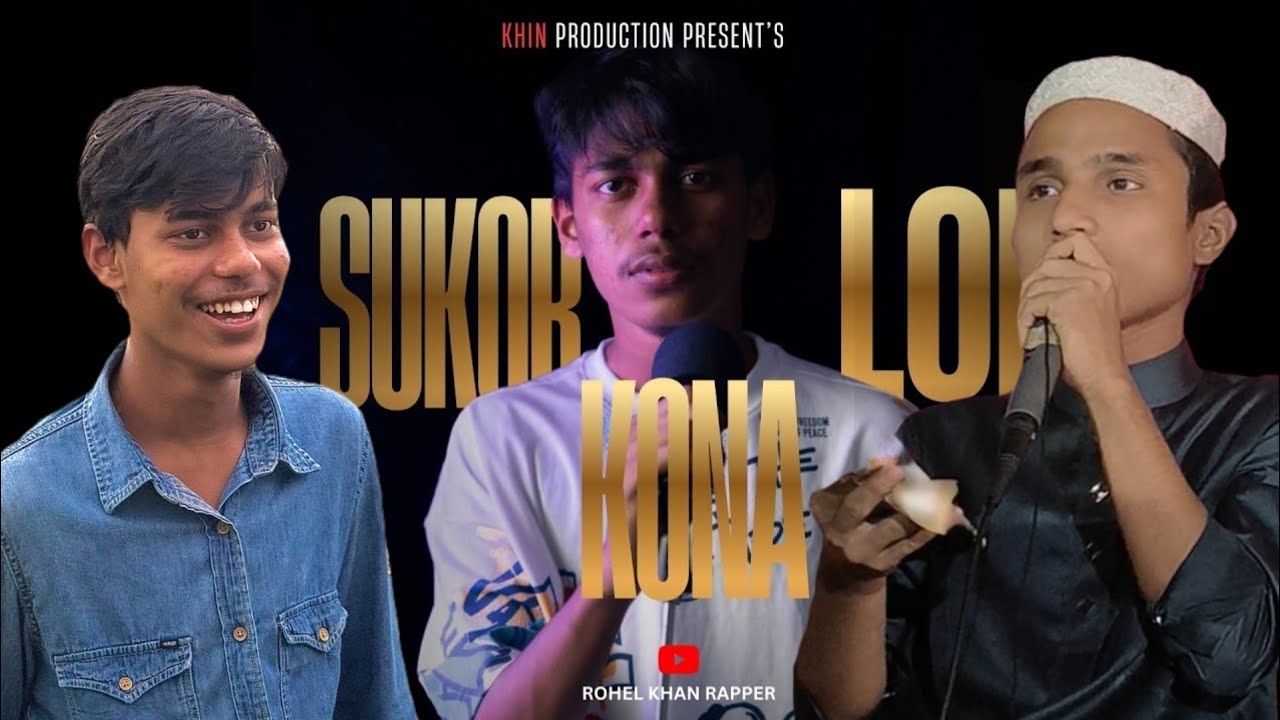 Sukor Kona Loi Song Rohel Khan 