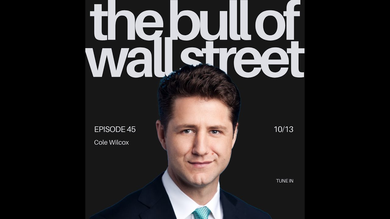 The Bull of Wall Street #45 - Cole Wilcox, CIO, Longboard Asset Management (recorded 10/13/25)