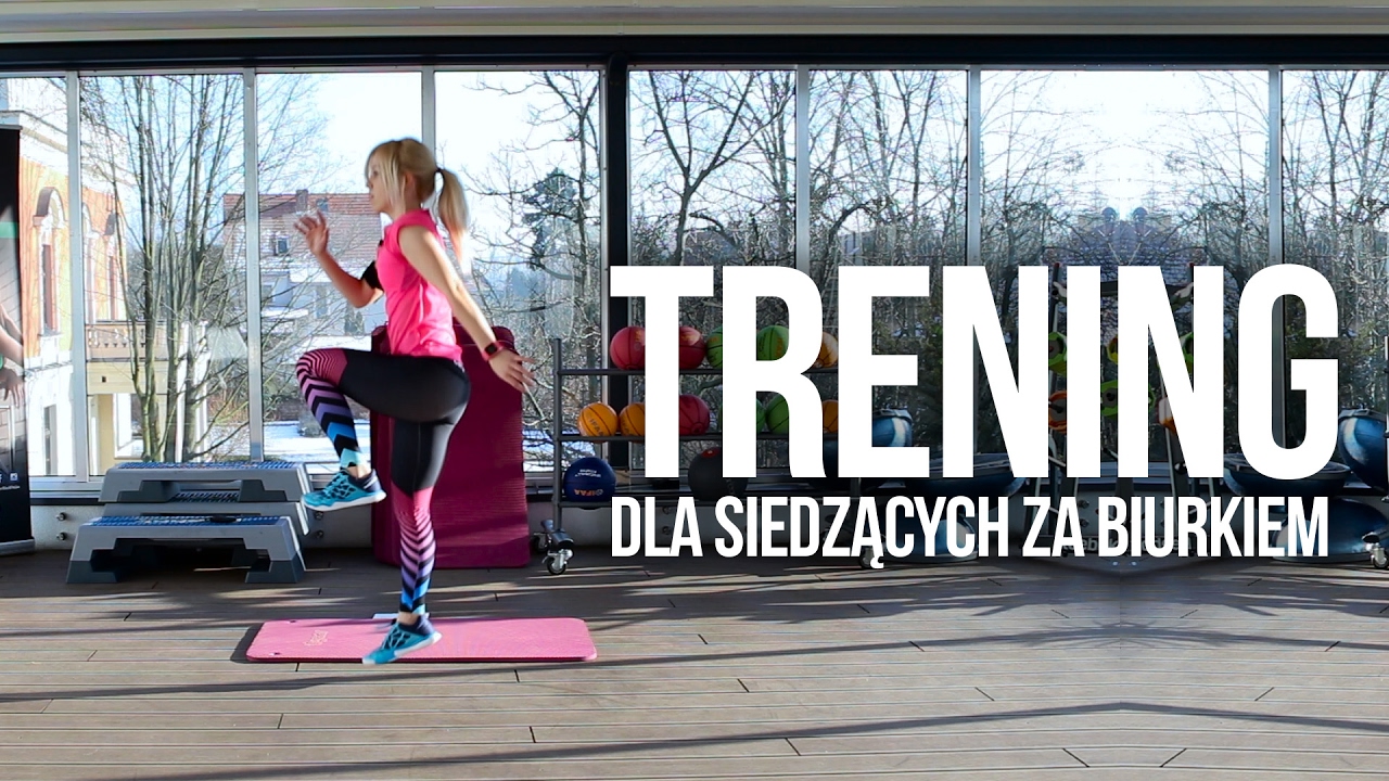 Trening dla osób siedzących za biurkiem | Codziennie Fit
