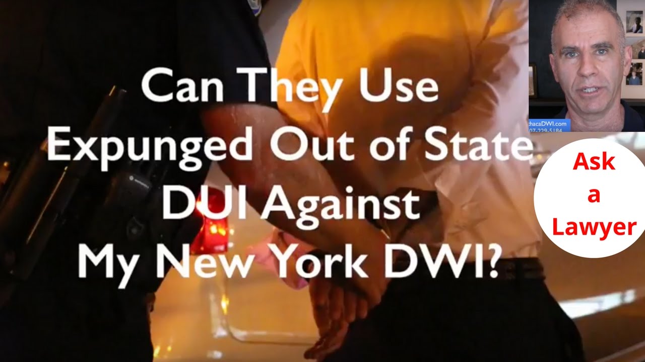 Can They Use Expunged Out of State DUI Against My New York DWI?