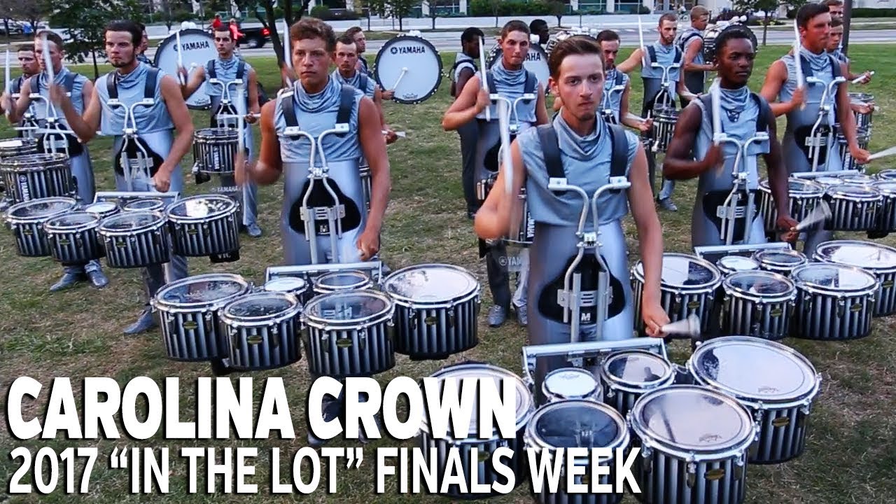 DCI 2017: CAROLINA CROWN In the Lot (FINALS WEEK)