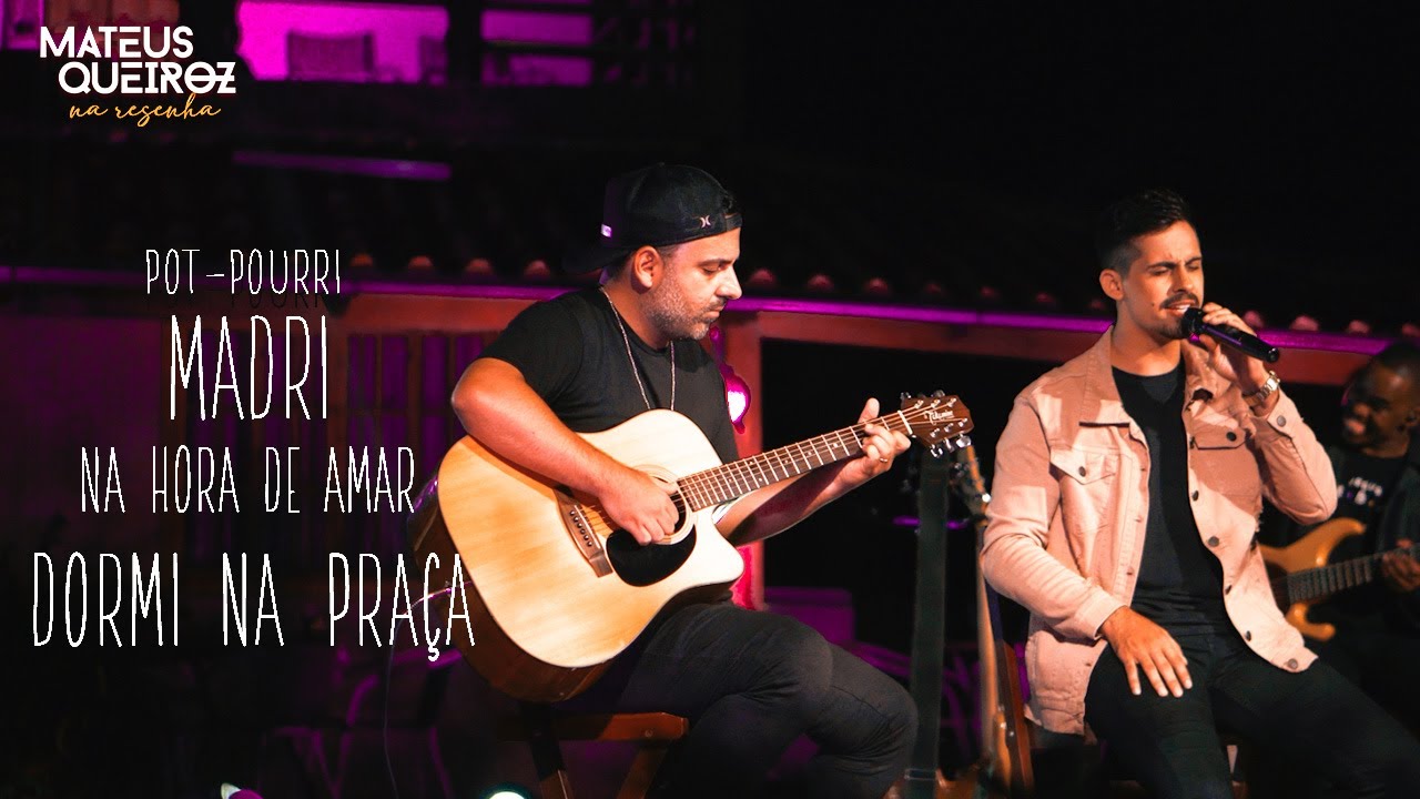 Mateus Queiroz na Resenha - Pot-Pourri : Madri / Na hora de Amar / Dormi na Pra&ccedil;a