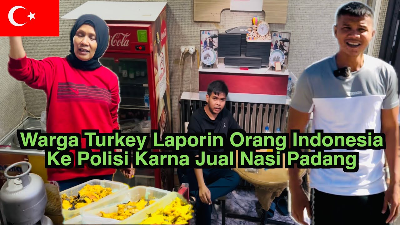 Jual Nasi Padang Di Turkey Orang Indonesia Di Laporkan Ke Polisi