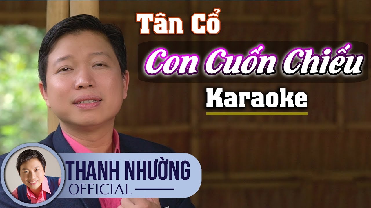 Con Cuốn Chiếu Karaoke Tân Cổ | Thanh Nhường ✔