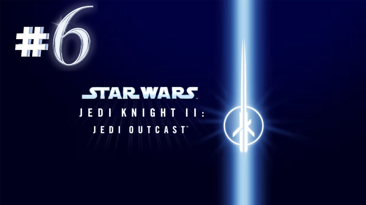 SW Jedi Knight II Jedi Outcast | Gameplay #6