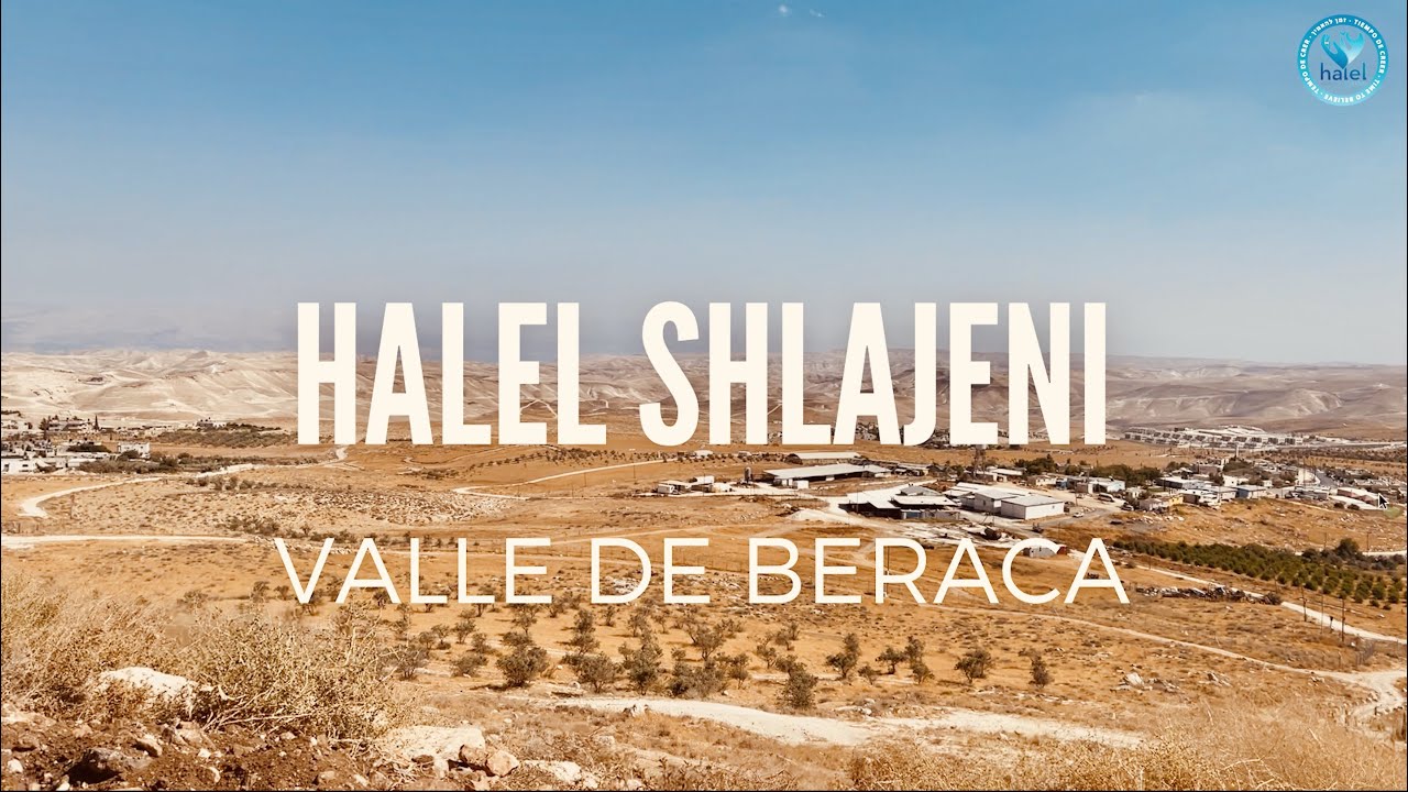 Halel Shlajeni - Valle de Beraca [ISRAEL] (Video Oficial) Fundacion HALEL