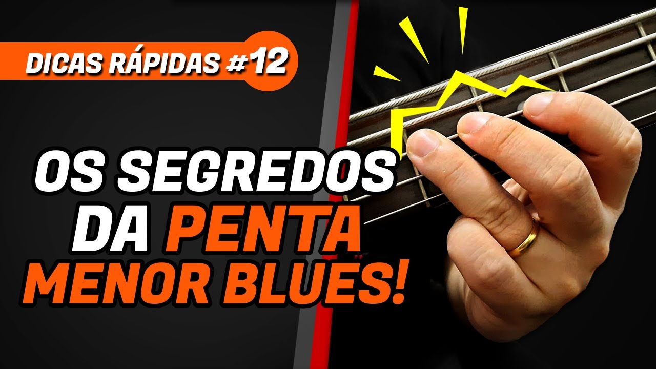 TOQUE FRASES MAIS "MALANDRAS" / PENTA MENOR BLUES - DICAS RÁPIDAS #12