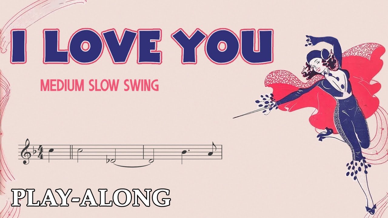 I Love You - Medium Slow Swing || BACKING TRACK