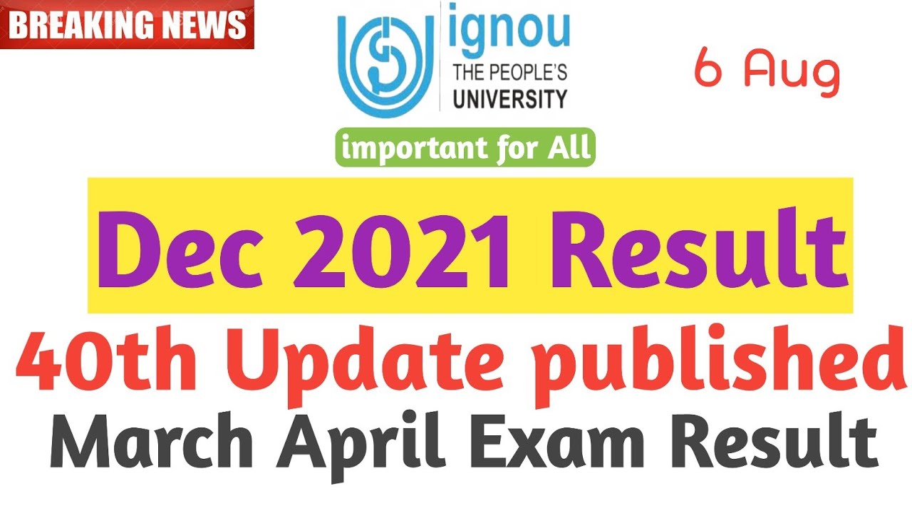 IGNOU results update 2022 December 2021 Result update 40th update published