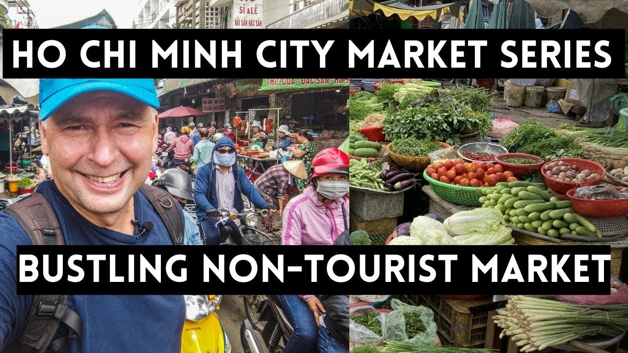 Ho Chi Minh City Market: Your Ultimate Guide To The Best Markets In HCMC!