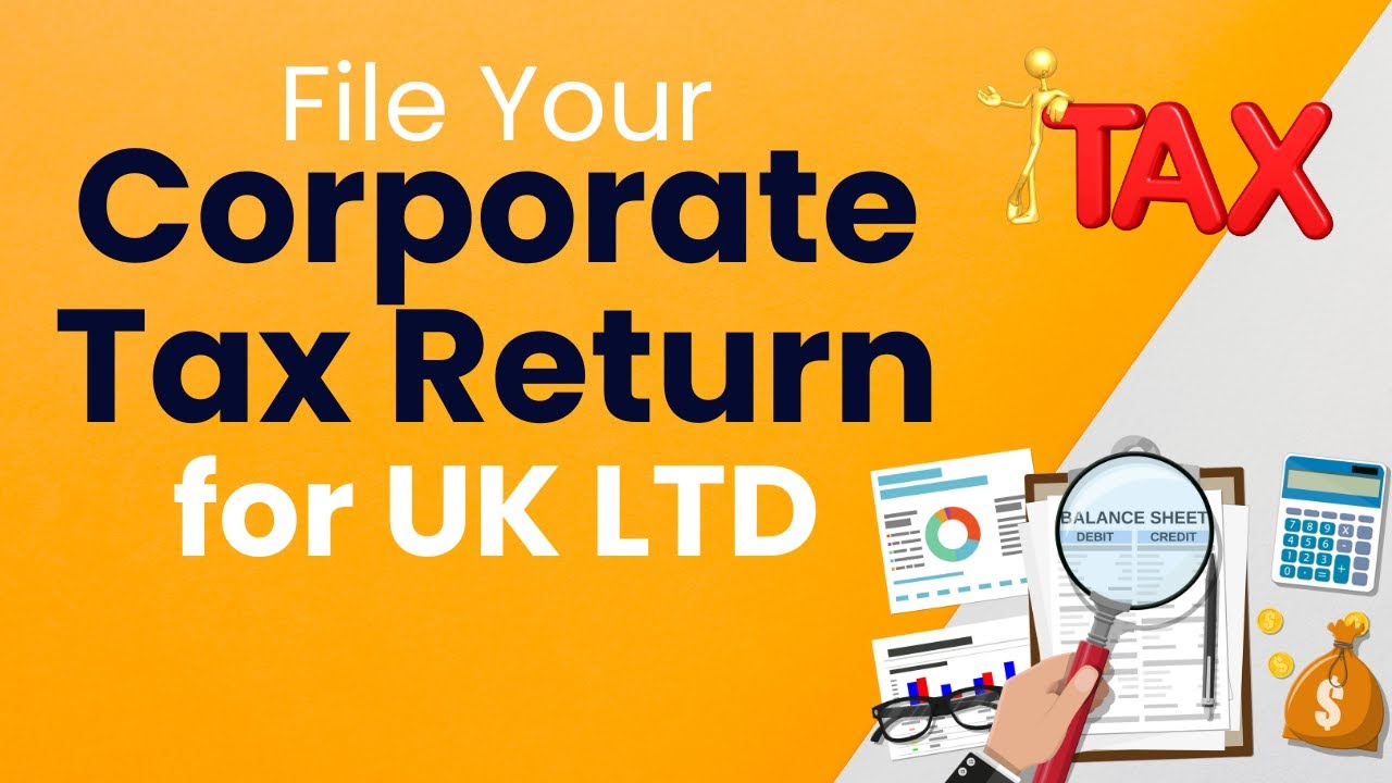 How To File Corporate Tax Return In UK For Your UK LTD in 2024