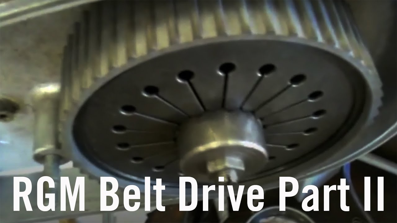 RGM Belt Drive Part II
