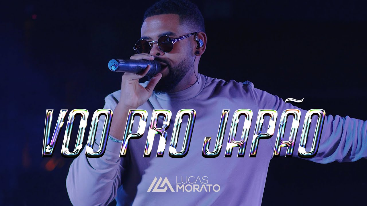 Lucas Morato - Voo Pro Jap&atilde;o  (Minha Vers&atilde;o 2 &ndash; Ao Vivo)