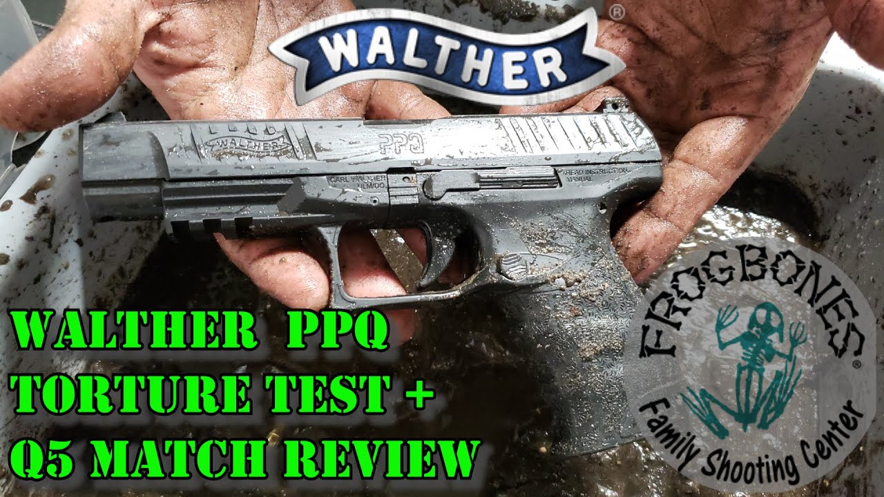 Walther PPQ Torture (MUD) Test + Walther Q5 Match and PPKS review