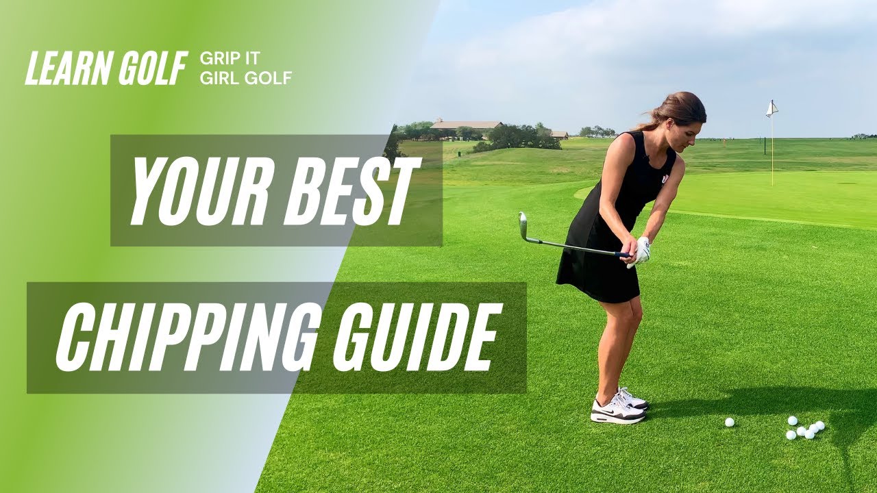 Your Ultimate Chipping Guide with Grip It Girl