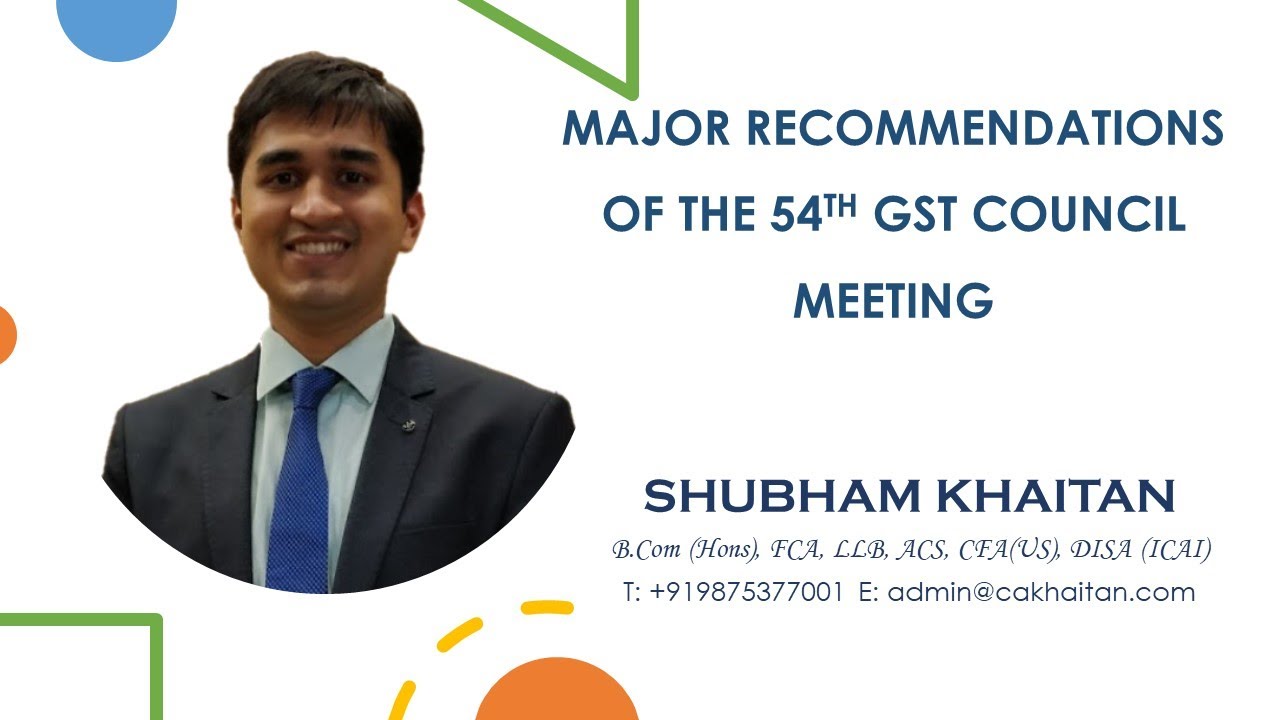 Major Recommendations of the 54th GST Council meeting