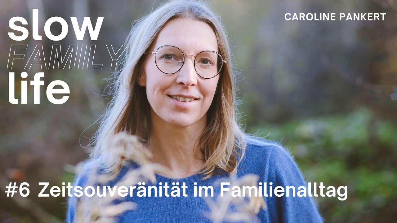 #6 Zeitsouveränität im Familienalltag