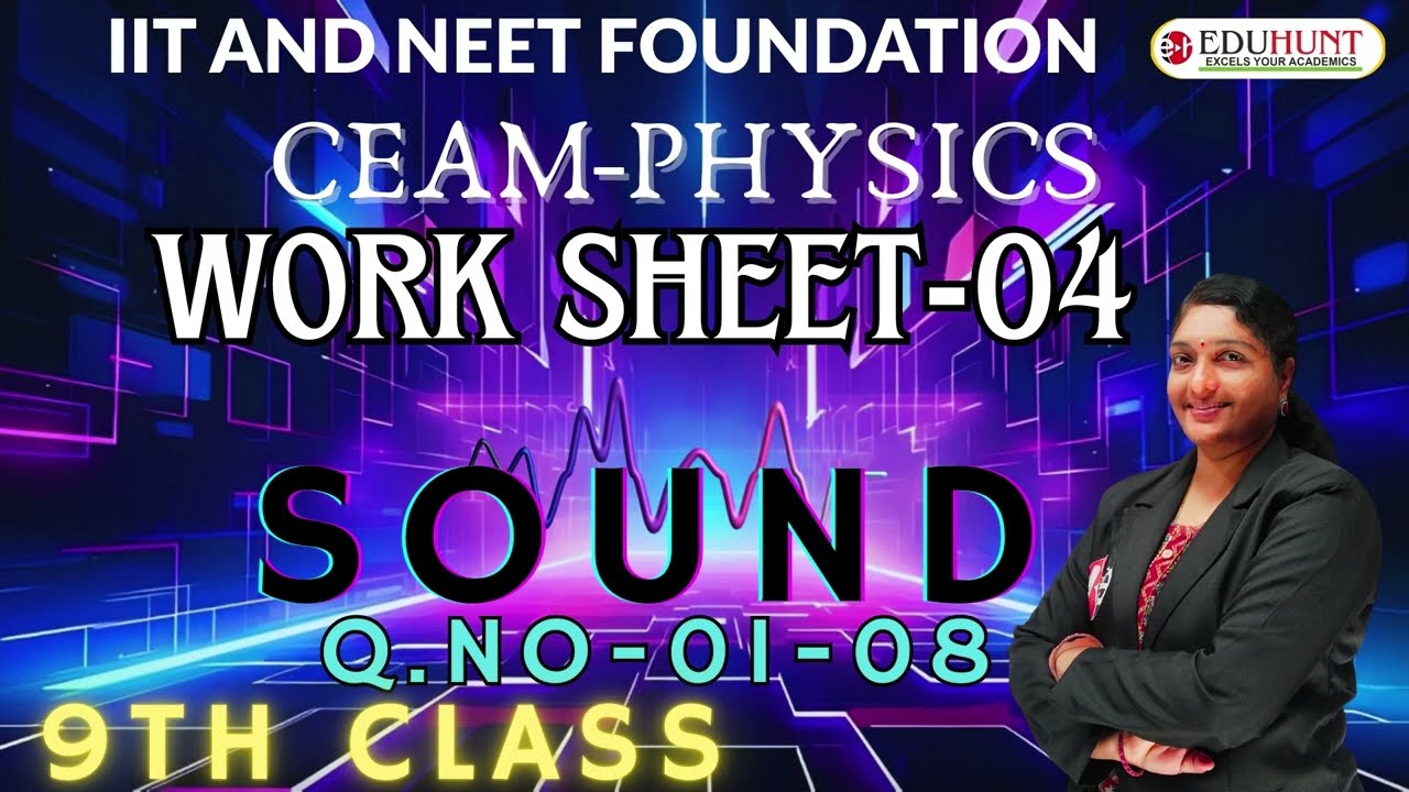 SOUND | WORK SHEET-04 | QS.NO -01-08 |  CEAM -PHYSICS | 9TH CLASS| 