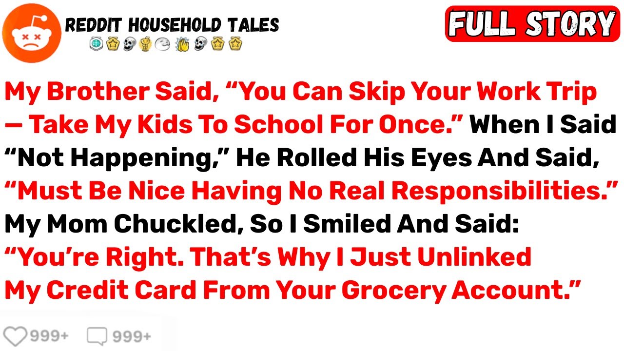 My Brother Said, “You Can Skip Your Work Trip — Take My Kids To School For... - Best Reddit Stories