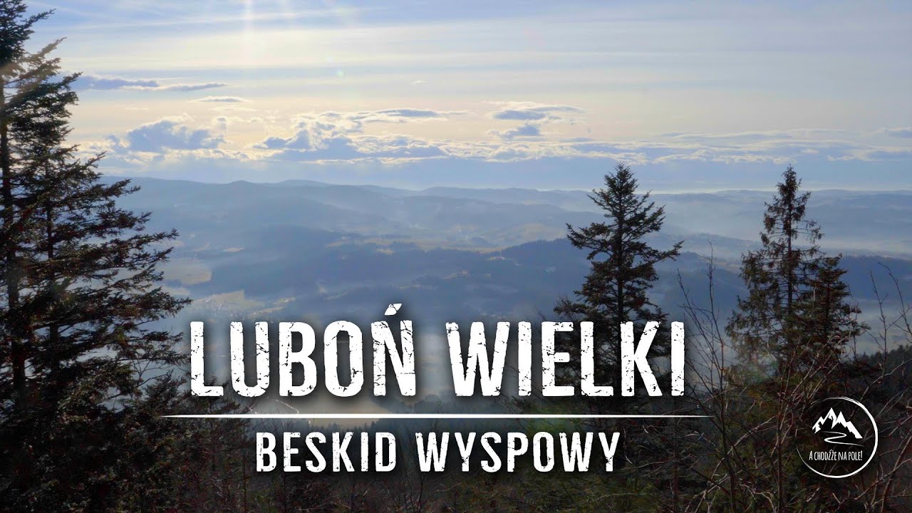 Luboń Wielki - Beskid Wyspowy (Gołoborze, Dziurawe Turnie)
