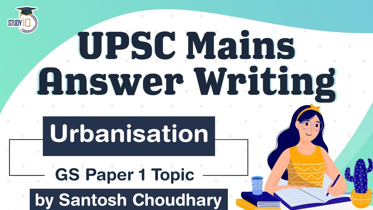 UPSC Mains 2021 Answer Writing Strategy, GS Paper 1  Topic, Urbanisation #UPSC #IAS