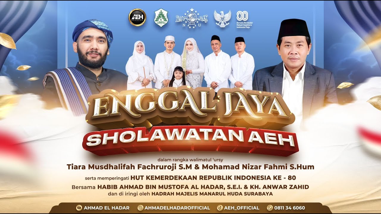 ENGGAL JAYA SHOLAWATAN AEH BERSAMA HABIB AHMAD BIN MUSTOFA AL HADAR, S.E.I. & KH. ANWAR ZAHID