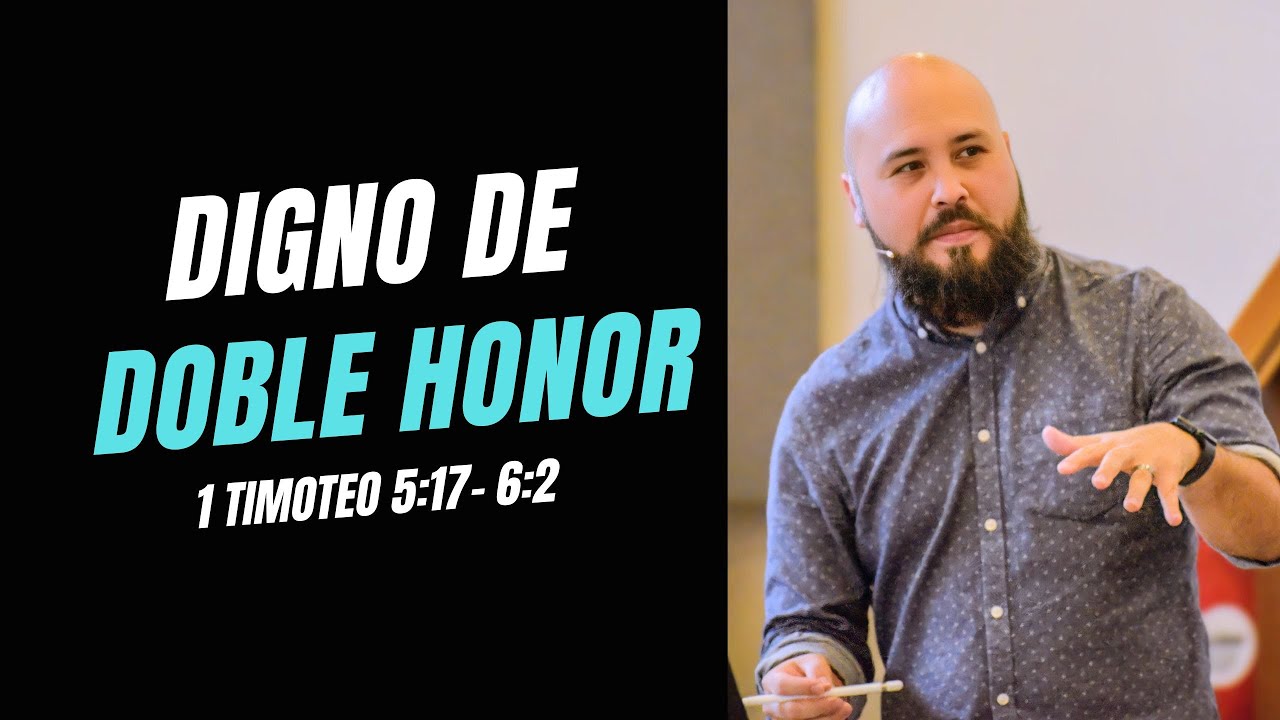 El oficio pastoral es digno de doble honor - 1 Timoteo 5:17-6:2