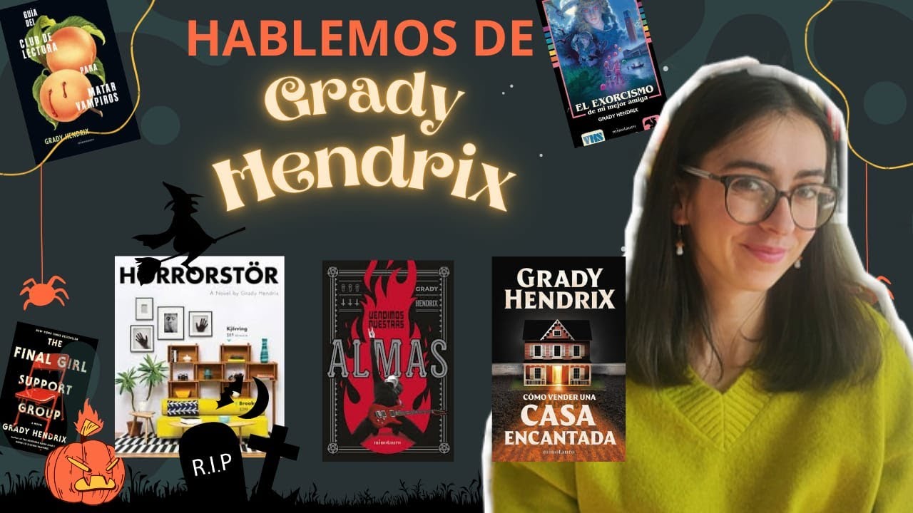 TODO SOBRE GRADY HENDRIX PARTE 2!!!!: Todos los libros del autor + Reseñas!! | 💀 Spooky Season