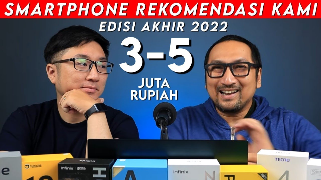 Hape Pilihan Kami, 3-5 Juta Rupiah - Akhir Tahun 2022
