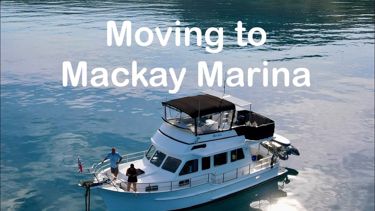 Moving to Mackay Marina
