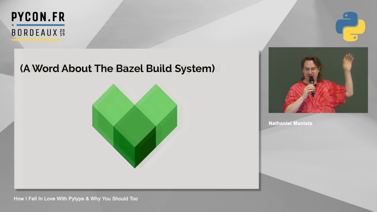 PyConFR 2019 - How I Fell In Love With Pytype & Why You Should Too - Nathaniel Manista