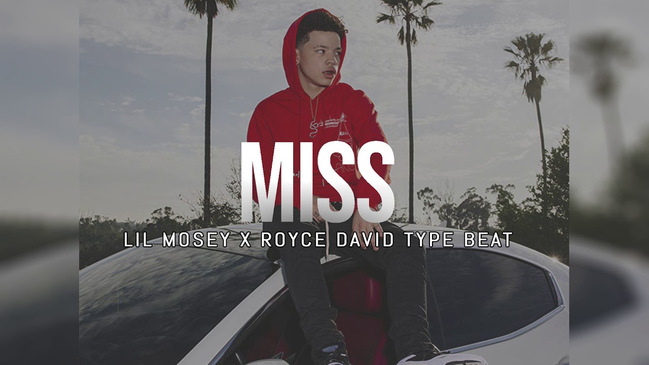 [FREE] Lil Mosey x Royce David Type Beat 2019 