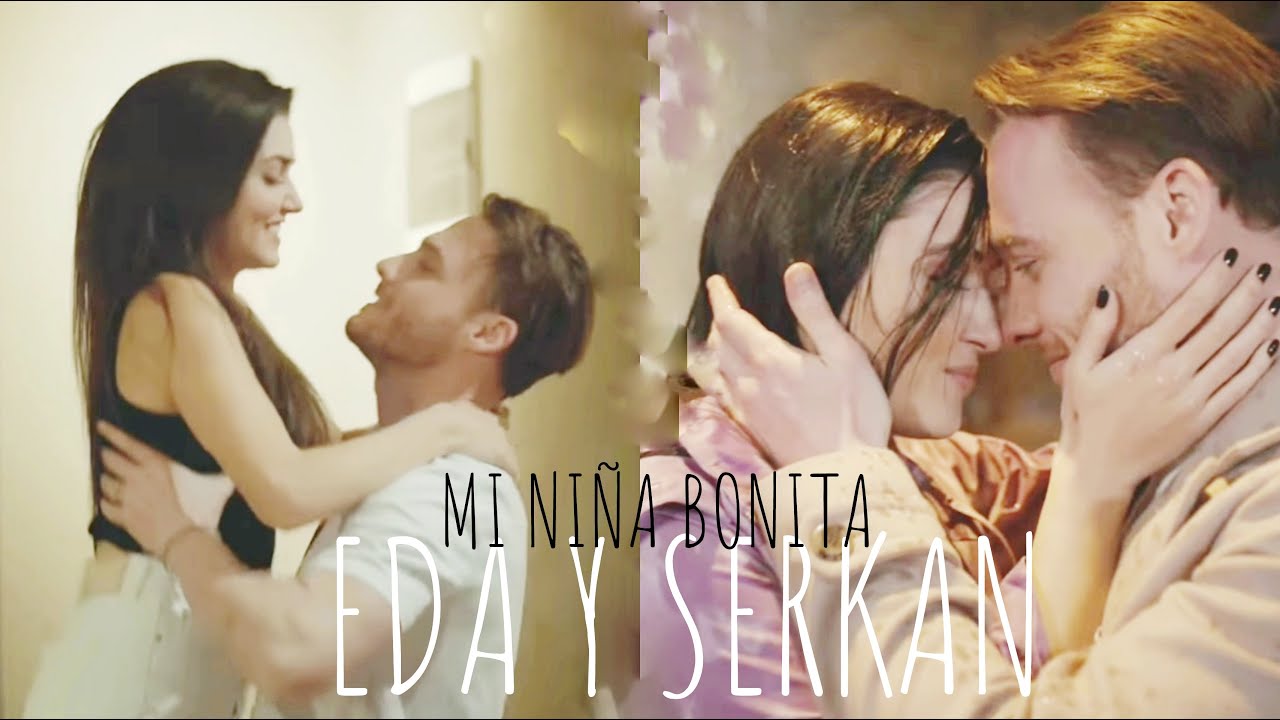 EDA y SERKAN | MI niña bonita |