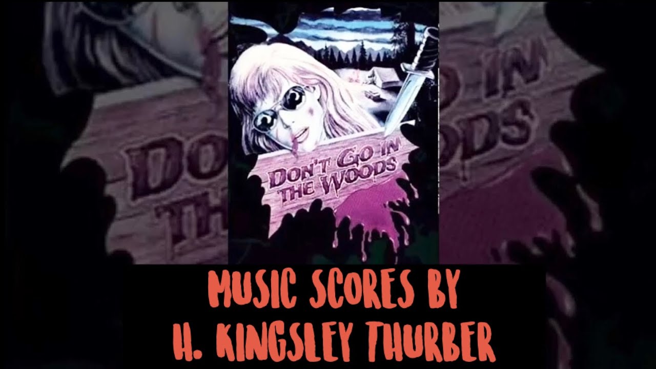 Don't Go In The Woods (1981) Scores by H. Kingsley Thurber | Film Version | HD
