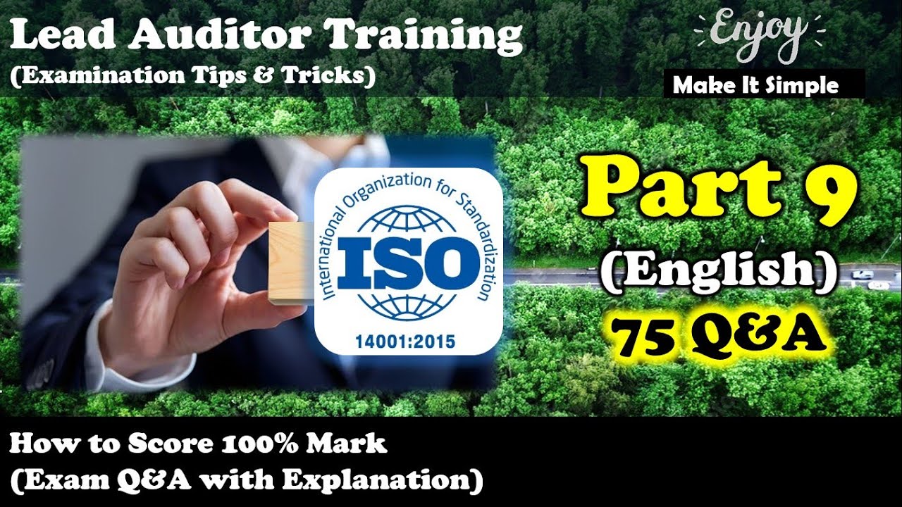 ISO 14001 EMS Lead Auditor Certification (Part - 9) 75 Q&A with explanation (Exam Questions)