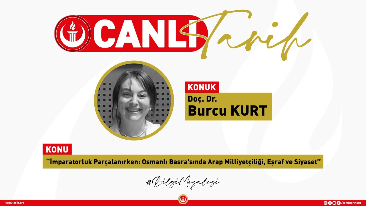Canlı Yayın #22 | “Osmanlı Basra'sında Arap Milliyetçiliği, Eşraf ve Siyaset”